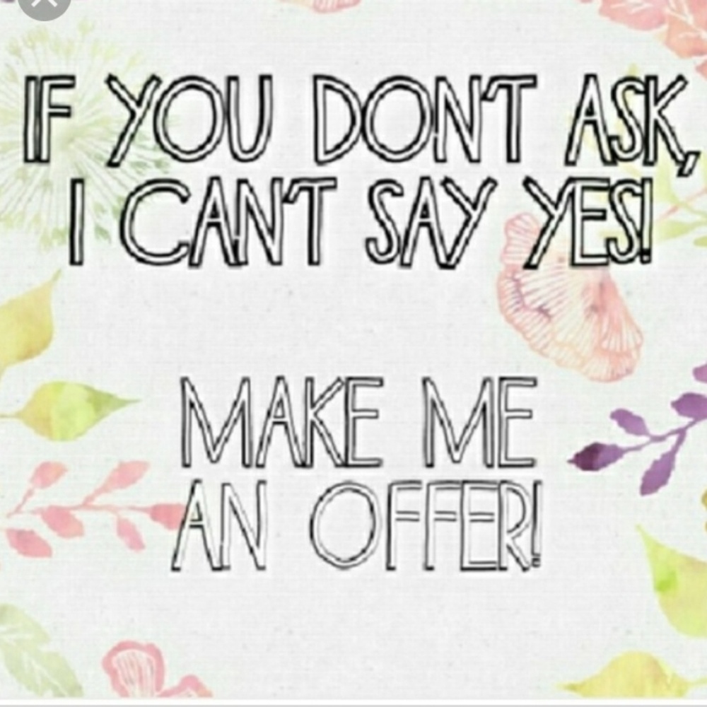 All offers welcomed